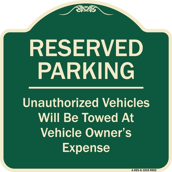 Designer Series-Reserved Parking Unauthorized Vehicles Will Be Towed Vehicl, 18" x 18", G-1818-9903